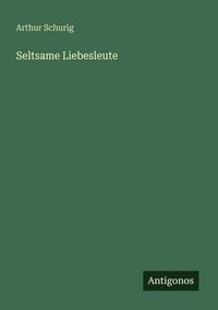 Produktbild: Seltsame Liebesleute