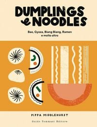 Produktbild: Dumplings & noodles. Bao, Gyoza, Biang Biang, Ramen e molto altro