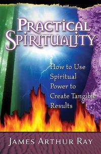 Produktbild: Practical Spirituality: How to Use Spiritual Power to Create Tangible Results