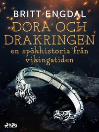 Produktbild: Dora och drakringen: en sp&ouml;khistoria fr&aring;n vikingatiden