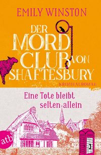 Produktbild: Der Mordclub von Shaftesbury - Eine Tote bleibt selten allein