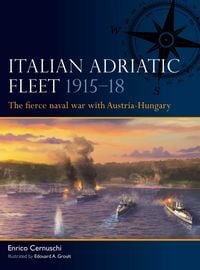 Produktbild: Italian Adriatic Fleet 1915-18