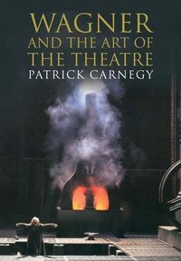 Produktbild: Carnegy, P: Wagner and the Art of the Theatre