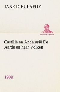 Produktbild: Castili&euml; en Andalusi&euml; De Aarde en haar Volken, 1909