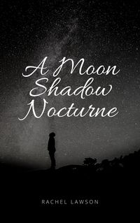 Produktbild: A Moon Shadow Nocturne (Poetry, #1)