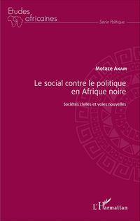 Produktbild: Le social contre le politique en Afrique noire