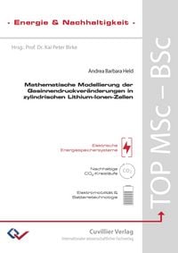 Produktbild: Mathematische Modellierung der Gasinnendruckver&auml;nderungen in zylindrischen Lithium-Ionen-Zellen