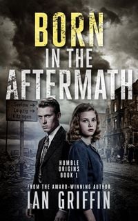 Produktbild: Born in the Aftermath (Humble Origins, #1)