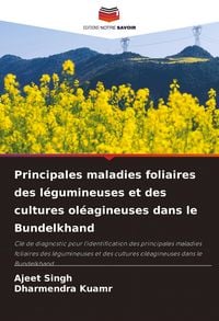 Produktbild: Principales maladies foliaires des l&eacute;gumineuses et des cultures ol&eacute;agineuses dans le Bundelkhand