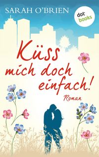 Produktbild: K&uuml;ss mich doch einfach! - Irische Sommerk&uuml;sse 1