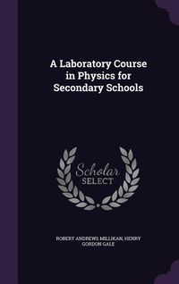 Produktbild: A Laboratory Course in Physics for Secondary Schools