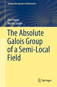 Produktbild: The Absolute Galois Group of a Semi-Local Field