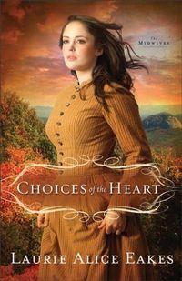 Produktbild: Choices of the Heart (The Midwives Book #3)