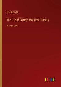 Produktbild: The Life of Captain Matthew Flinders