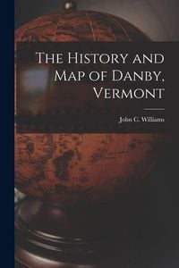 Produktbild: The History and Map of Danby, Vermont