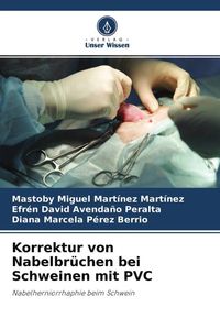 Produktbild: Korrektur von Nabelbr&uuml;chen bei Schweinen mit PVC