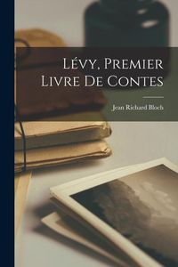 Bild vom Artikel Lévy, premier livre de contes vom Autor 