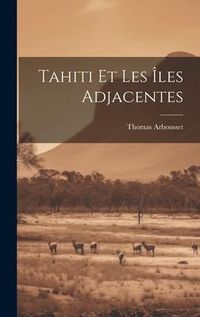 Produktbild: Tahiti Et Les &Icirc;les Adjacentes