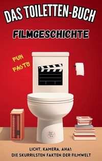 Produktbild: Das Toiletten Buch - Filmgeschichte
