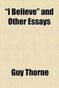 Produktbild: I Believe and Other Essays