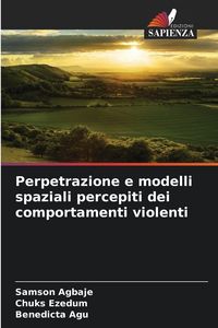 Produktbild: Perpetrazione e modelli spaziali percepiti dei comportamenti violenti