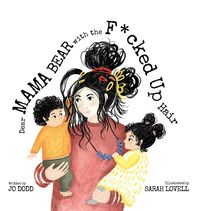 Produktbild: Dear Mama Bear with the F*cked Up Hair
