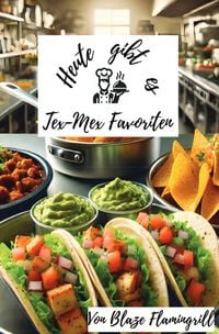 Produktbild: Heute gibt es - Tex-Mex-Favoriten