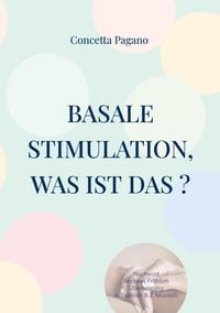Produktbild: Basale Stimulation, was ist das ?