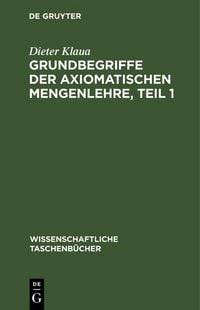 Produktbild: Grundbegriffe der axiomatischen Mengenlehre, Teil 1