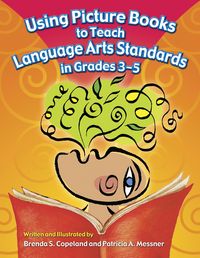 Produktbild: Using Picture Books to Teach Language Arts Standards in Grades 3-5