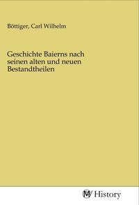 Produktbild: Geschichte Baierns nach seinen alten und neuen Bestandtheilen