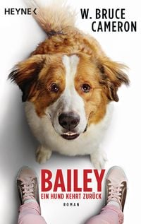 Bild vom Artikel Bailey - Ein Hund kehrt zurück vom Autor W. Bruce Cameron