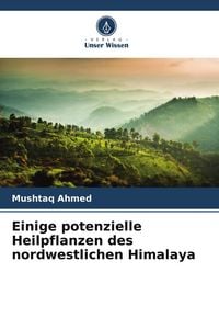Produktbild: Einige potenzielle Heilpflanzen des nordwestlichen Himalaya