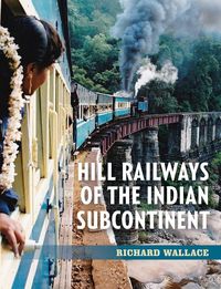 Produktbild: Hill Railways of the Indian Subcontinent