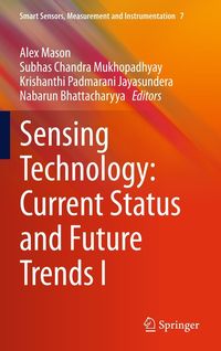 Produktbild: Sensing Technology: Current Status and Future Trends I