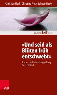 Produktbild: &raquo;Und seid als Bl&uuml;ten fr&uuml;h entschwebt&laquo;