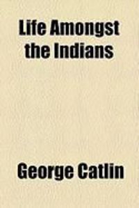 Produktbild: Life Amongst the Indians