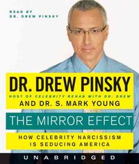 Produktbild: The Mirror Effect: How Celebrity Narcissism Is Seducing America