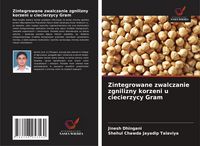 Produktbild: Zintegrowane zwalczanie zgnilizny korzeni u ciecierzycy Gram