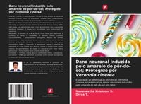 Produktbild: Dano neuronal induzido pelo amarelo do p&ocirc;r-do-sol; Protegido por Vernonia cinerea