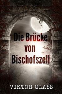 Produktbild: Die Br&uuml;cke von Bischofszell