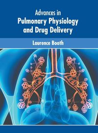 Produktbild: Advances in Pulmonary Physiology and Drug Delivery