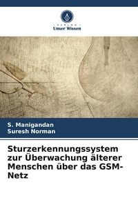 Produktbild: Sturzerkennungssystem zur &Uuml;berwachung &auml;lterer Menschen &uuml;ber das GSM-Netz