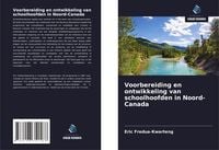 Produktbild: Voorbereiding en ontwikkeling van schoolhoofden in Noord-Canada