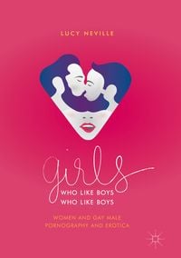 Produktbild: Girls Who Like Boys Who Like Boys