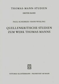 Quellenkritische Studien zum Werk Thomas Manns Paul Scherrer