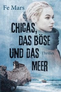 Produktbild: Chicas, das B&ouml;se und das Meer