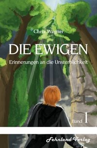 Produktbild: DIE EWIGEN. Erinnerungen an die Unsterblichkeit