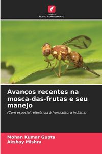 Produktbild: Avan&ccedil;os recentes na mosca-das-frutas e seu manejo