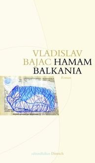 Bild vom Artikel Hamam Balkania vom Autor Vladislav Bajac